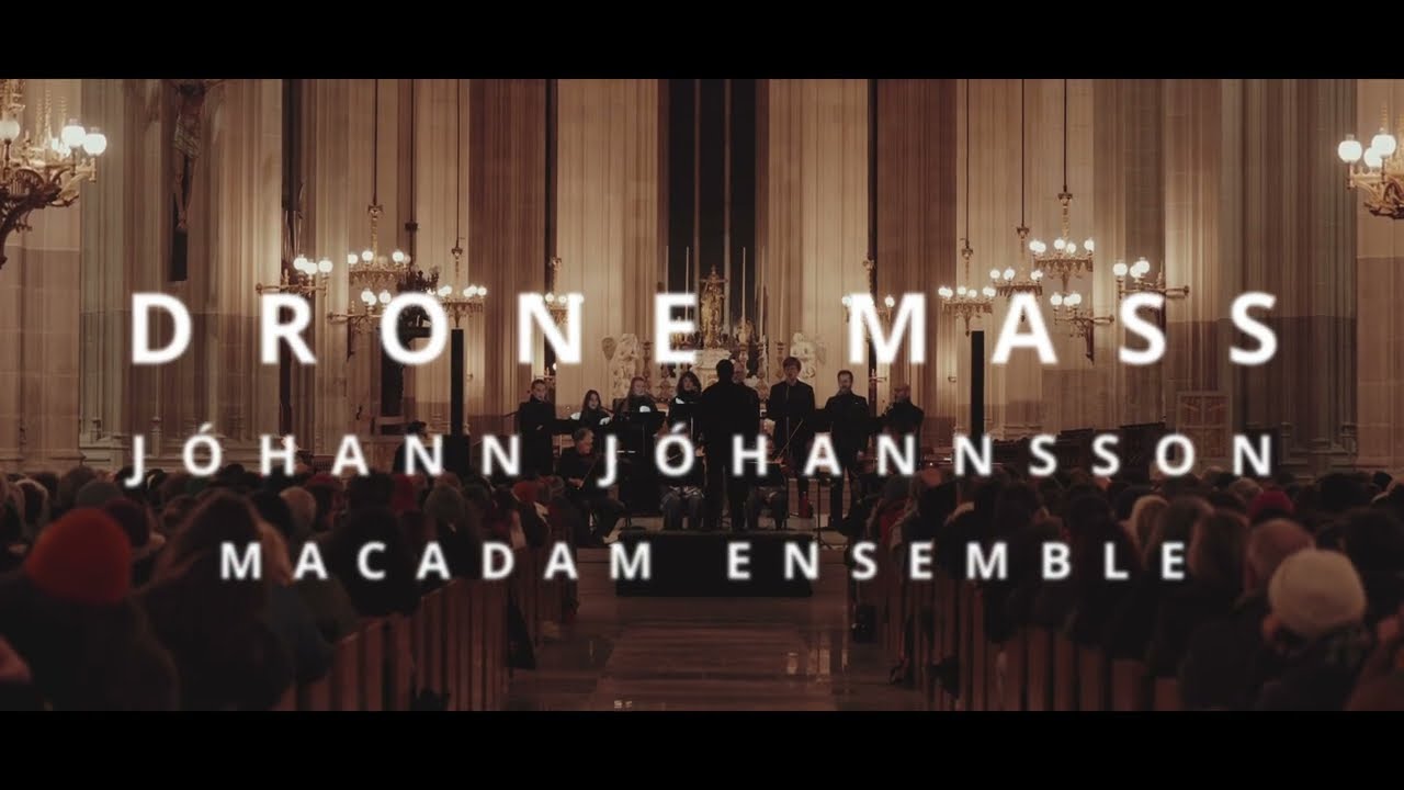 DRONE MASS by Jóhann Jóhannsson - MACADAM ENSEMBLE (teaser)