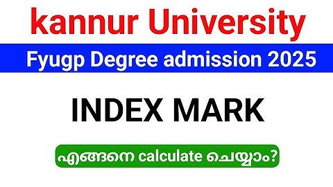 How to calculate Kannur University Degree course index mark ?| Mathematics, chemistry, biochemistry.