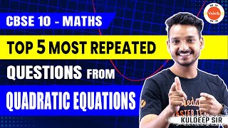 Quadratic Equations Class 10 Maths | Top 5 Most Repeated Questions (PYQs) | CBSE Board Exam 2024