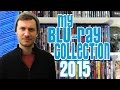 My ENTIRE Blu Ray Collection 2015 