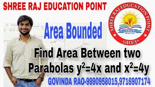 Find the area between parabolas y²=4x & x²=4y.l Area Bounded l MATHS by GOVINDA RAO