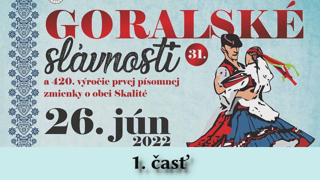 Skalité 26. júna 2022: 31. Goralské slávnosti — 1. časť
