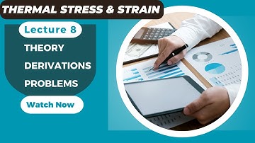 Lecture 8 | A complete course on Strength of materials | Temperature stress theory & basic examples