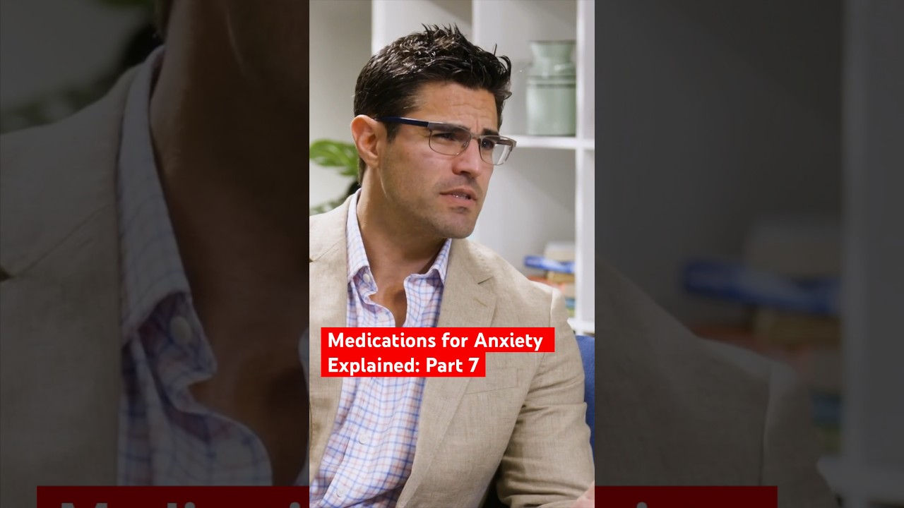 Anxiety Medications Explained: Part 7