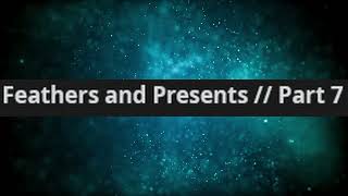 Feathers Asunder Part 7 Feathers and Presents [A story by NorthernGyrfalcon]