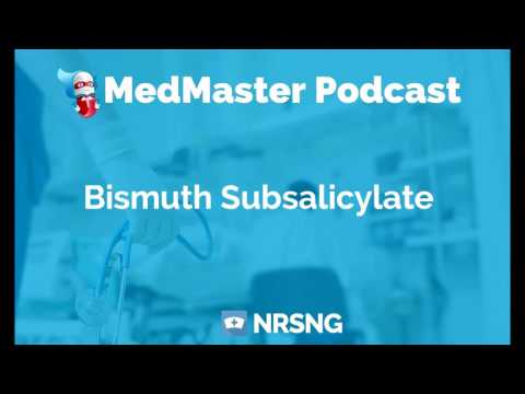 Bismuth Subsalicylate Nursing Considerations, Side Effects, Mechanism of Action