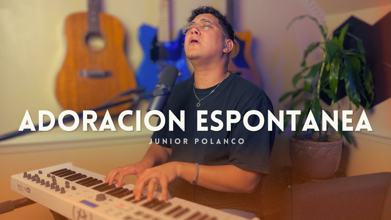 Momento De Adoración #7 (Vine a Adorarte) - Junior Polanco