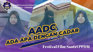 AADC (Ada Apa Dengan Cadar) Film Pendek Santri PPDM