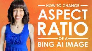 Bing Image Creator - How to Change Aspect Ratio of an Image