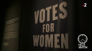 Europe - Les suffragettes, 100 ans de combat