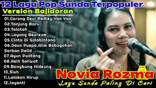 Download Lagu 12 LAGU POP SUNDA POPULER | NOVIA ROZMA - GERONG DEUI,TANJUNG BARU ( TRENDING ) MP3