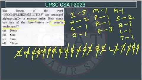 2023 CSAT Reasoning The letters of the word "INCOMPREHENSIBILITIES" are arranged