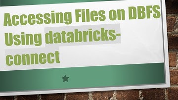 Accessing Files on DBFS Using databricks-connect