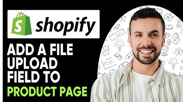 How to Add a File Upload Field to Shopify Product Page - 2025 |