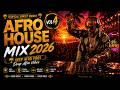 Afro House Mix 2026 🔥 Tribal Afro Energy | Afro Vibes Production Vol. 4