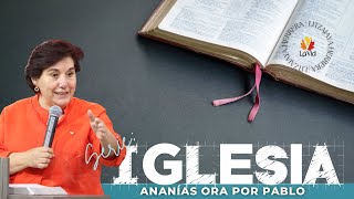 Iglesia - Episodio 41 - Ananías ora por Pablo - Litzajaya Herrera