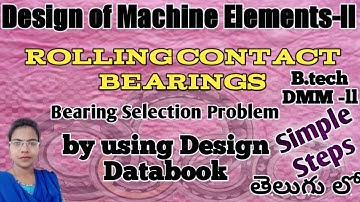 V-7 ll How to select Bearing in Design of Machine Elements - II by using Data book ll #DMM2PROBLEMS