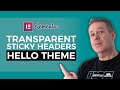 Elementor Pro Header Tutorial - Sticky Transparent Headers Hello Theme