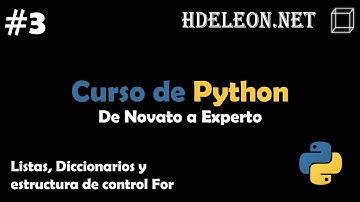 Curso de Python, De novato a experto | Listas, Diccionarios y estructura de control For #3