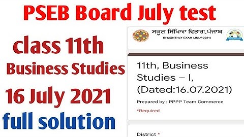 #pseb board class 11th business studies, 16 July 2021 test full solution, PSEB board