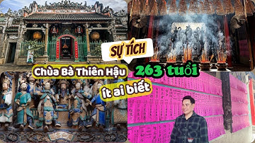 Khám phá Sự tích Chùa Bà Thiên Hậu (263 năm tuổi) - Ngôi đền cổ người Hoa - Quận 5 - Sài Gòn