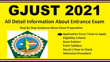 GJUST 2021 - Notification, Dates, Application, Eligibility, Admit Card, Pattern, Syllabus, Result
