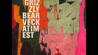 Grizzly Bear - Fine For Now