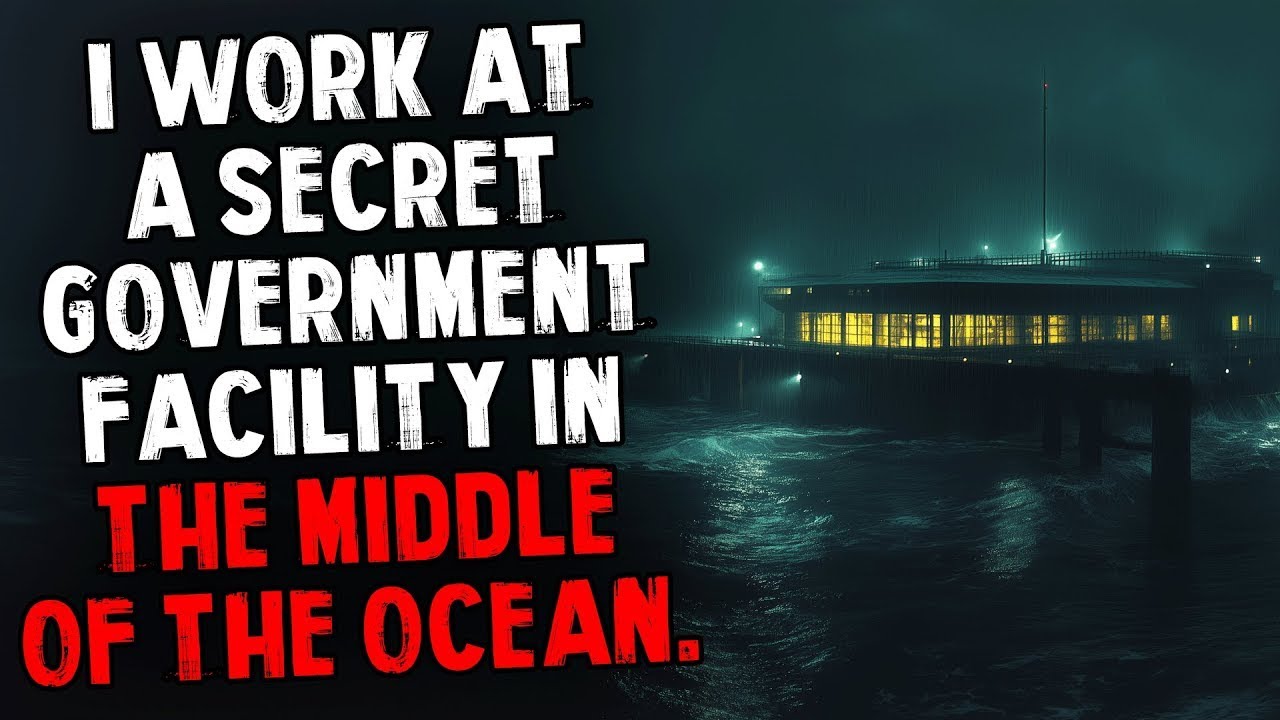I Work at a Secret Government Facility in the Middle of the Ocean