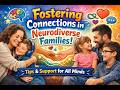 How to Build Strong Bonds in Neurodiverse Families | Parent Guide