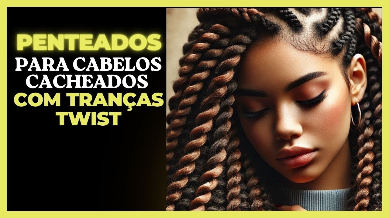 Penteados para Cabelos Cacheados com Tranças Twist - YouTube