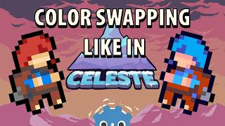 Swap Sprite Colors Like In Celeste - Godot 4.6