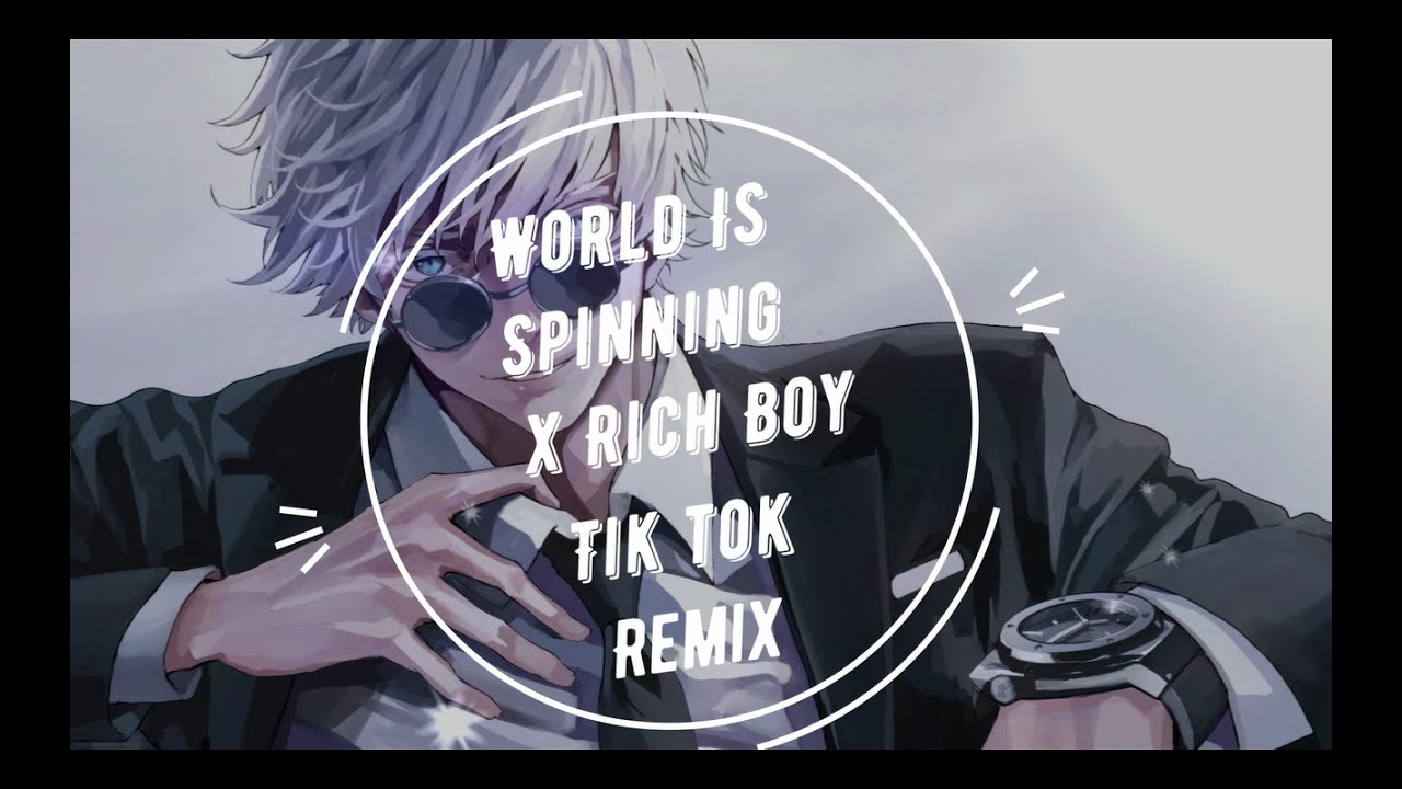 WORLD IS SPINNING X RICH BOY REMIX LETRA EN ESPAÑOL Chords Chordify