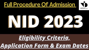 NID Entrance Exam Admission 2023: Registration, Dates, Eligibility, Pattern, Syllabus, Preparation