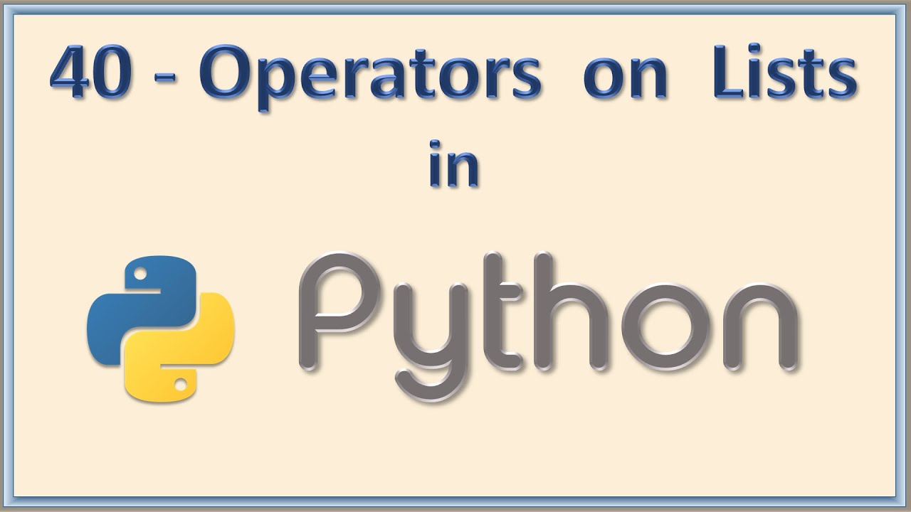 40 - How Lists behave with Operators in Python - YouTube