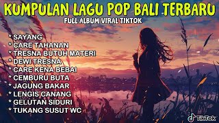 KUMPULAN LAGU POP BALI TERBARU 2025🎶 – FULL ALBUM VIRAL TIKTOK TANPA IKLAN!