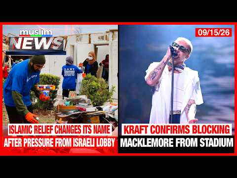 Islamic Relief Changes its Name After Pressure from Israeli Lobby | Muslim News | September 15, 2026