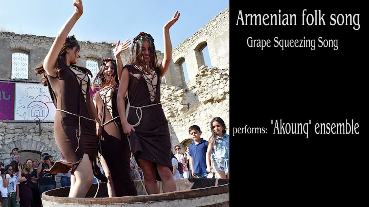 "Akounq" ensemble Grape squeezing Song (Armenian folk song) YouTube