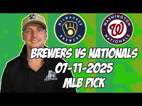 Milwaukee Brewers vs Washington Nationals 7/11/25 MLB Pick & Prediction | MLB Betting Tips