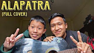 Alapatra-Yabesh Thapa//FULL COVER FT.SANGAM TAMANG