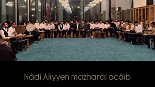 Nâdi Aliyyen Mazharal Acâib (Velhasıl - I Tasavvuf Mûsıkisi Genç Sesler Kuran Ve Mûsıki Topluluğu