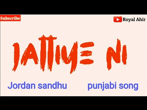 jattiye-ni-song-status‼️jattiye-ni-punjabi-status‼️jattiye-jordan-sandhu-status‼️jattiye-ni-ringtone