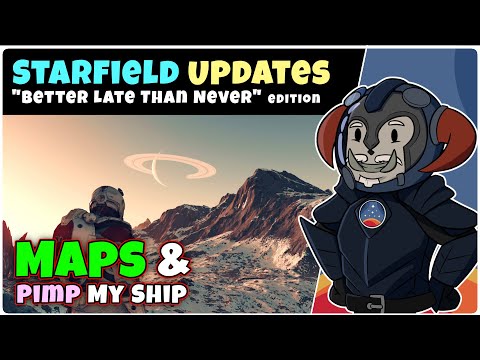 Maps & Pimp My Ship | STARFIELD Update(s)