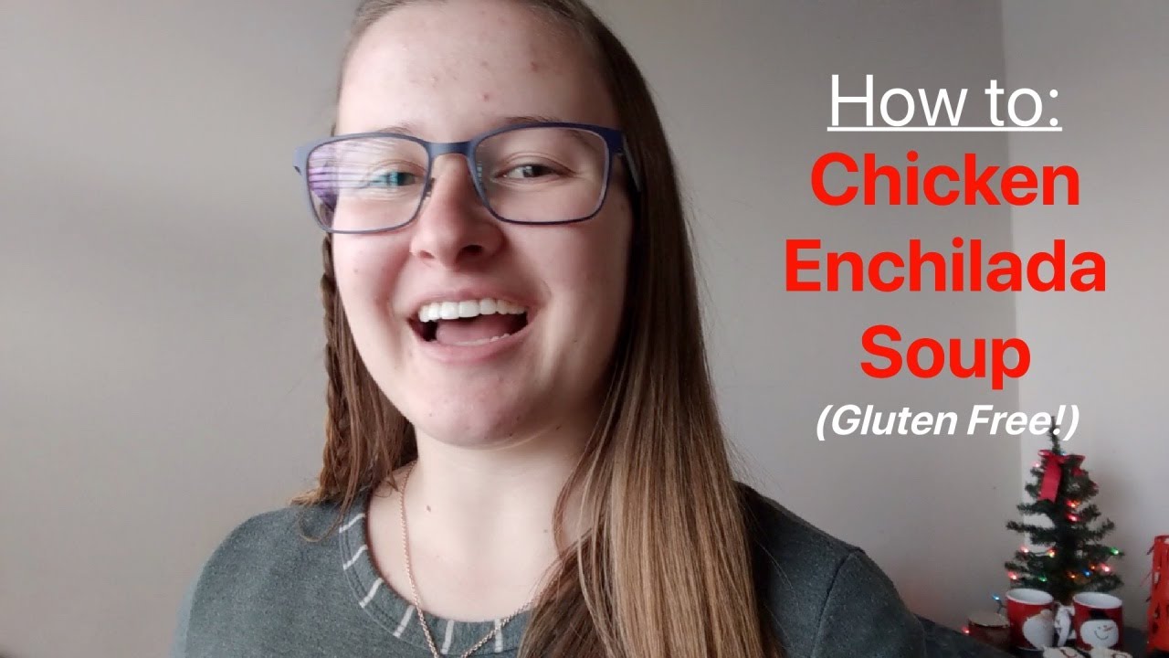 How to Gluten Free Chicken Enchilada Soup YouTube