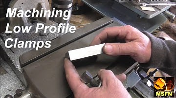 Machining Low Profile Vise Clamps * FIRST MILLING JOB EVER! * P1 - MSFN