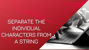 Separate the individual characters from a string | Separate Characters | Celotek