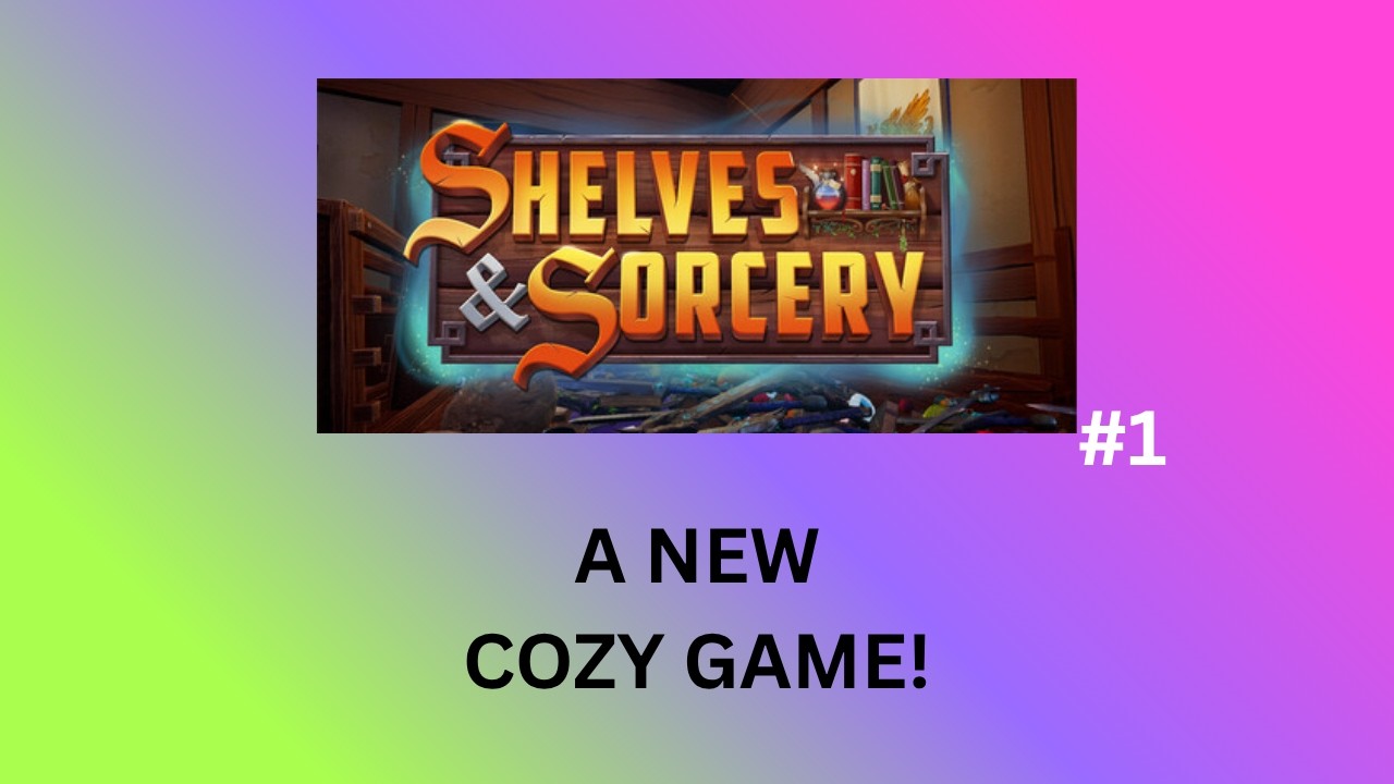 Shelves and Sorcery - A New Cozy Game!