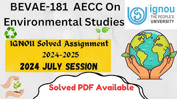 BEVAE-181 AECC On Environmental Studies | IGNOU Solved Assignment 2024-2025 | 2024 July Session |