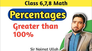 Percentage Greater than 100% | Percentages more than Hundred