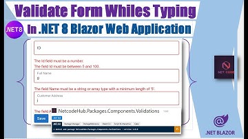 Real Time Form Validation in .NET 8 Blazor : Enhancing User Experience While Typing.