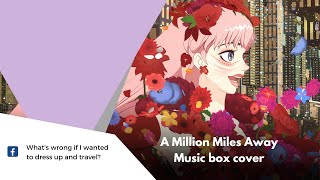 Belle OST - A Million Miles Away - Music box Cover